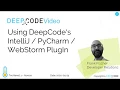 Using DeepCode PlugIn for IntelliJ PyCharm WebStorm