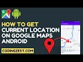 How to Get Current Location on Google Map in Android Studio Step by Step Google Maps Tutorial
