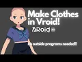 Make Clothing using ONLY Vroid