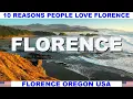 10 REASONS WHY PEOPLE LOVE FLORENCE OREGON USA