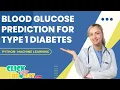 Python Machine Learning Project - Blood Glucose Prediction Type 1 Diabetes
