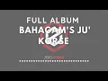 Download Lagu FULL ALBUM || BAHAGAM'S JU' KORSE