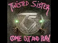Out on the Streets - Twisted Sister