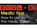 Evolve gameplay PS4 tips - Caira Medic learn how to be great at Evolve