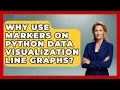 Why Use Markers On Python Data Visualization Line Graphs - Python Code School