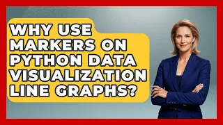 Why Use Markers On Python Data Visualization Line Graphs - Python Code School