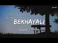 Download Lagu Bekhayali - Lofi (Slowed + Reverb) | Sachet Tandon | SR Lofi