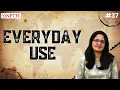 Everyday Use by Alice Walker Introduction to World Literature