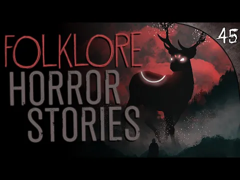 Download MP3 45 TRUE Folklore Horror Stories (FREE MP3 DOWNLOAD)