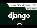 Django Tutorial - Saving Users