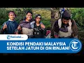 Download Lagu Kondisi Terkini Pendaki Malaysia yang Jatuh di Rinjani, Sudah Bisa Jalan-jalan