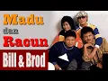 Download Lagu Madu Dan Racun - Bill \u0026 Brod