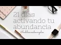 ACTIVATE ABUNDANCE AND PROSPERITY IN YOUR LIFE 21 DAYS MARIA ELVIRA MURILLO