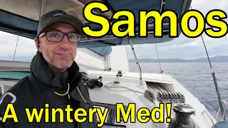 Our first taste of a wintery Med – exploring Samos! (Sailing Dakini – Leave to Roam Ep. 108)