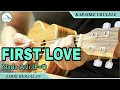 Karaoke UKULELE - FIRST LOVE (Versi Devano \u0026 Naura)