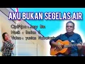 Download Lagu AKU BUKAN SEGELAS AIR//Lagu Pop Nostalgia//Cipt/voc: Jerry BTN.