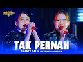 Download Lagu TAK PERNAH - Shanty Salsa OM NIRWANA COMEBACK Live PARE