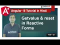 get value and reset in Reactive Forms in Angular 15 Forms Angular 15 Tutorial in Hindi