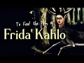 Download Lagu To Feel The Pain of Frida Kahlo (Full Documentary)
