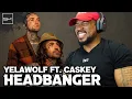 HEADBANGER - YELAWOLF \u0026 CASKEY - LET THE RAP BEEF BEGIN!