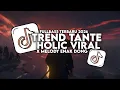 Lagu DJ TREND TANTE HOLIC TEMANKU SEMUA PADA JAHAT TANTE X MELODY ENAK DONG FULLBAS TERBARU