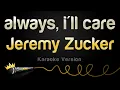 Download Lagu Jeremy Zucker - always, i'll care (Karaoke Version)