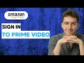 How to Sign In to Amazon Prime 2026 Full Guide
