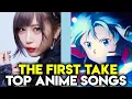 My Top The First Take Anime Song Performances