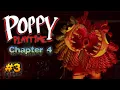 Poppy Playtime Chapter 4 Part 3