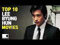 Top 10 LEE BYUNG HUN Movies EONTALK