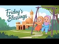 Jummah Mubarak poem Friday s blessings kids ISLAMIC rhymes Muslim kids song happy Friday
