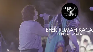 Download Efek Rumah Kaca - Sebelah Mata | Sounds From The Corner Live #24 MP3