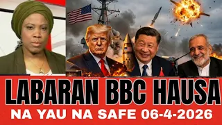bbc hausa labaran duniya na safe 6 4 2026 bbc news hausa