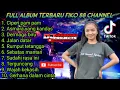 Lagu DJ KUMPULAN LAGU TERBARU CIPERI PAM PAM VIRAL FYP TIKTOK 2022 FULL BASS ! FIKO 88 PROJECT