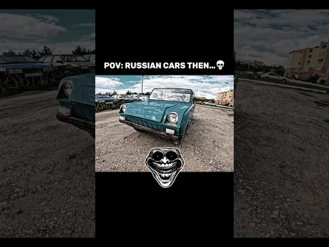 Car NOW🗿 Car THEN💀 #pov #car #russian