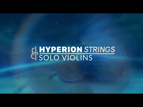 Hyperion Strings Solo Violins product video
