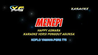 Download MENEPI KARAOKE TANPA VOKAL - KOPLO VERSI HAPPY ASMARA MP3