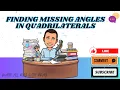 Finding Missing Angles in Quadrilaterals