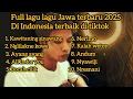 Download Lagu Full lagu lagu Jawa terbaru 2025 di Indonesia virall di tiktok
