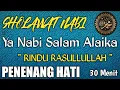 Download Lagu Mahalul Qiyam Merdu Penenang Hati l Sholawat Nabi Ya Nabi Salam Alaika Merdu l Rindu Rasulullah