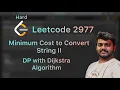 Leetcode 2977 Minimum Cost to Convert String II