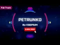 Petrunko (Official Audio) - By EGOPIUM - Tiktok Popular Songs