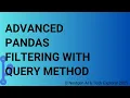 Advanced Pandas Filtering with Query Method