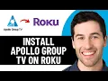 HOW TO INSTALL APOLLO GROUP TV APP ON ROKU 2026 FULL GUIDE