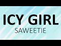SAWEETIE  - ICY GIRL(lyrics)