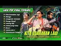 Download Lagu Batas Senja - KITA USAHAKAN LAGI | MANGU - Fourtwnty | ANUGERAH TERINDAH | LAGU POP TERPOPULER 2025