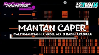 Download DJ MANTAN CAPER (IcalFirmansyahh X Vadel Mix X Radin Apdjulu) MEGA COLLAB - KSMP X S3PRO Nwrmxx 2022 MP3