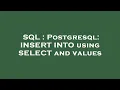 SQL Postgresql INSERT INTO using SELECT and values