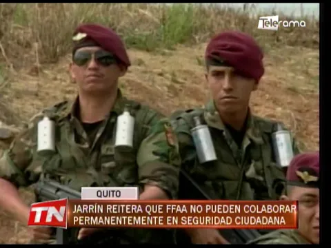 Jarrín reitera que FFAA no pueden colaborar permanentemente en seguridad ciudadana