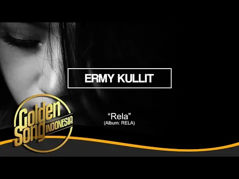 Download MP3 ERMY KULLIT - Rela (Official Audio)